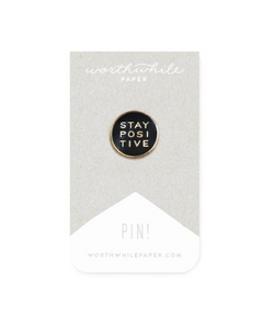 Stay Positive Enamel Pin
